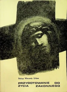 Przygotowanie do życia zakonnego - Religia i religioznawstwo - miniaturka - grafika 1