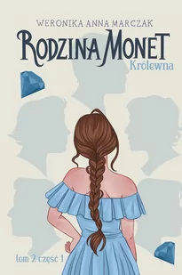 Królewna. Rodzina Monet. Tom 2. Cześć 1 - E-booki dla dzieci i młodzieży - miniaturka - grafika 1