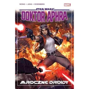 Mroczne droidy. Star Wars. Doktor Aphra. Tom 7 - Komiksy dla młodzieży - miniaturka - grafika 1