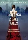 Horror, fantastyka grozy - Ucieczka z Lake Falls. Budząc dawno umarłych bogów - miniaturka - grafika 1