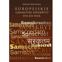 Milewska Iwona Europejskie gramatyki sanskrytu XVII-XIX wiek - Archeologia - miniaturka - grafika 1