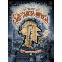 W głowie Sherlocka Holmesa, tom 1: Sprawa skandalicznego biletu - Pozostałe książki - miniaturka - grafika 1