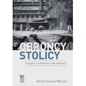 Historia świata - Obrońcy stolicy Energetycy w Powstaniu Warszawskim - miniaturka - grafika 1