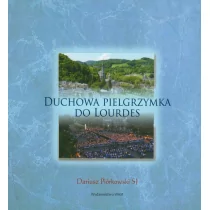 Duchowa pielgrzymka do Lourdes - Religia i religioznawstwo - miniaturka - grafika 1