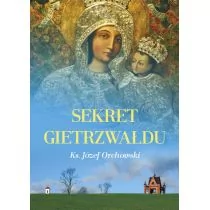 Sekret Gietrzwałdu - Wysyłka od 3,99 - Religia i religioznawstwo - miniaturka - grafika 2