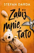E-booki - kryminał i sensacja - Zabij mnie, tato - miniaturka - grafika 1