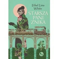 Starsza pani znika White Ethel Lina - Proza - miniaturka - grafika 6