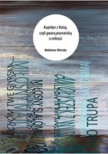 Kupidyn Z Rataj czyli gwarą poznańską o miłości - Poezja - miniaturka - grafika 1
