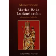 Religia i religioznawstwo - M Wydawnictwo Modlitewnik Matka Boża Ludźmierska - Poniko Tomasz - miniaturka - grafika 1