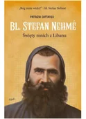 Biografie i autobiografie - Patrizia Cattaneo Bł Stefan Nehme Święty mnich z Libanu - miniaturka - grafika 1