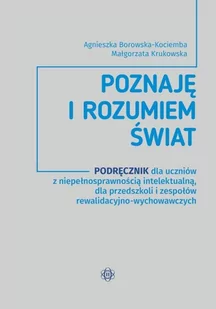 Poznaję i rozumiem świat Podręcznik Borowska-Kociemba Agnieszka Krukowska Małgorzata - Książki edukacyjne - miniaturka - grafika 2