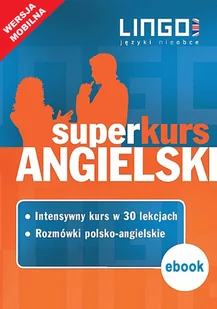 Iwona Więckowska, Agnieszka Szymczak-Deptuła Angielski. Superkurs (kurs + rozmówki). Wersja mobilna - E-booki - języki obce Iwona Więckowska, Agnieszka Szymczak-Deptuła Angielski. Superkurs (kurs + rozmówki). Wersja mobilna - E-booki - języki obce - miniaturka - grafika 1