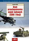 Militaria i wojskowość - Broń przeciwpancerna wojsk lądowych ZSRR i Rosji - Jarosław Affek - miniaturka - grafika 1