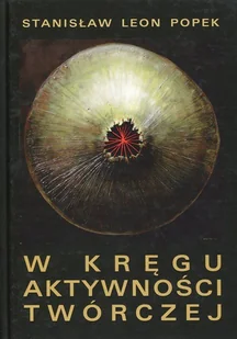 W kręgu aktywności twórczej Stanisław Popek - Filologia i językoznawstwo - miniaturka - grafika 1