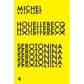 Proza obcojęzyczna - Michel Houellebecq Serotonina - miniaturka - grafika 1