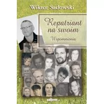 MARPRESS Repatriant na swoim. Wspomnienia Wiktor Sadowski - Pamiętniki, dzienniki, listy - miniaturka - grafika 1