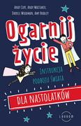 Literatura popularno naukowa dla młodzieży - Ogarnij życie. Instrukcja podboju świata dla nastolatków - miniaturka - grafika 1