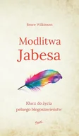 E-booki - religia - Modlitwa Jabesa. Klucz do życia pełnego błogosławieństw - miniaturka - grafika 1