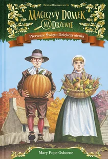 Osborne Mary Pope Magiczny domek na drzewie 27 Pierwsze Święto Dziękczynienia - Literatura przygodowa - miniaturka - grafika 2