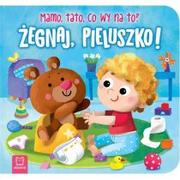 Powieści i opowiadania - Żegnaj, pieluszko! Mamo, tato, co wy na to? - miniaturka - grafika 1