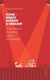 Scena między słowem a obrazem Nabiałek Magda - Książki o kinie i teatrze - miniaturka - grafika 2