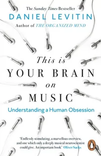 Daniel Levitin This is Your Brain on Music Understanding a Human Obsession - Obcojęzyczne książki o kulturze i sztuce - miniaturka - grafika 1