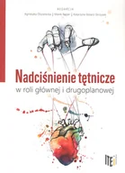 Książki medyczne - Nadciśnienie tętnicze w roli głównej i drugoplanowej - miniaturka - grafika 1
