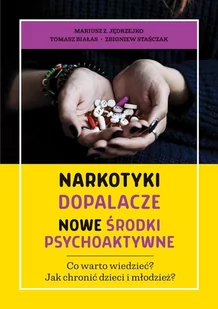 Narkotyki, dopalacze. Nowe środki psychoaktywne. Co warto wiedzieć? Jak chronić dzieci i młodzież - E-booki - nauka Narkotyki, dopalacze. Nowe środki psychoaktywne. Co warto wiedzieć? Jak chronić dzieci i młodzież - E-booki - nauka - miniaturka - grafika 1
