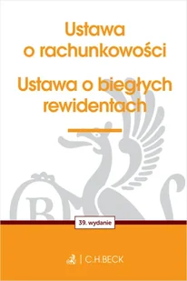Ustawa o rachunkowości oraz ustawa o biegłych rewidentach wyd. 39 - Opracowanie zbiorowe - Prawo - miniaturka - grafika 1