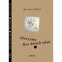 Libra Aforyzmy. Bez dwóch zdań Mirosław Welz - Poezja - miniaturka - grafika 1