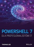 Systemy operacyjne i oprogramowanie - PowerShell 7 dla profesjonalistów IT - miniaturka - grafika 1