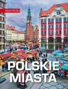 Albumy krajoznawcze - Polskie miasta. Nasza Polska - miniaturka - grafika 1