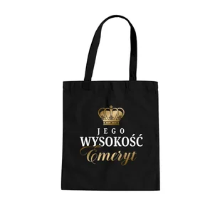 Jego wysokość emeryt - torba na prezent dla emeryta - Torby i wózki na zakupy - miniaturka - grafika 1