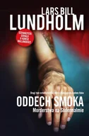 Kryminały - Filia Lars Bill Lundholm Oddech smoka. Morderstwa na Sodermalmie - miniaturka - grafika 1