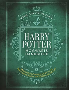 The Unofficial Harry Potter Hogwarts Handbook: MuggleNet's complete guide to the most famous school for wizards and witches - Pozostałe książki - miniaturka - grafika 1