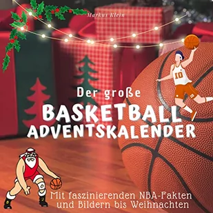Der große Basketball-Adventskalender: Mit faszinierenden NBA-Fakten und Bildern bis Weihnachten - Pozostałe książki - miniaturka - grafika 1