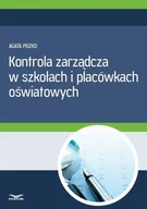 E-booki - biznes i ekonomia - Kontrola zarządcza w szkołach i placówkach oświatowych Agata Piszko - miniaturka - grafika 1