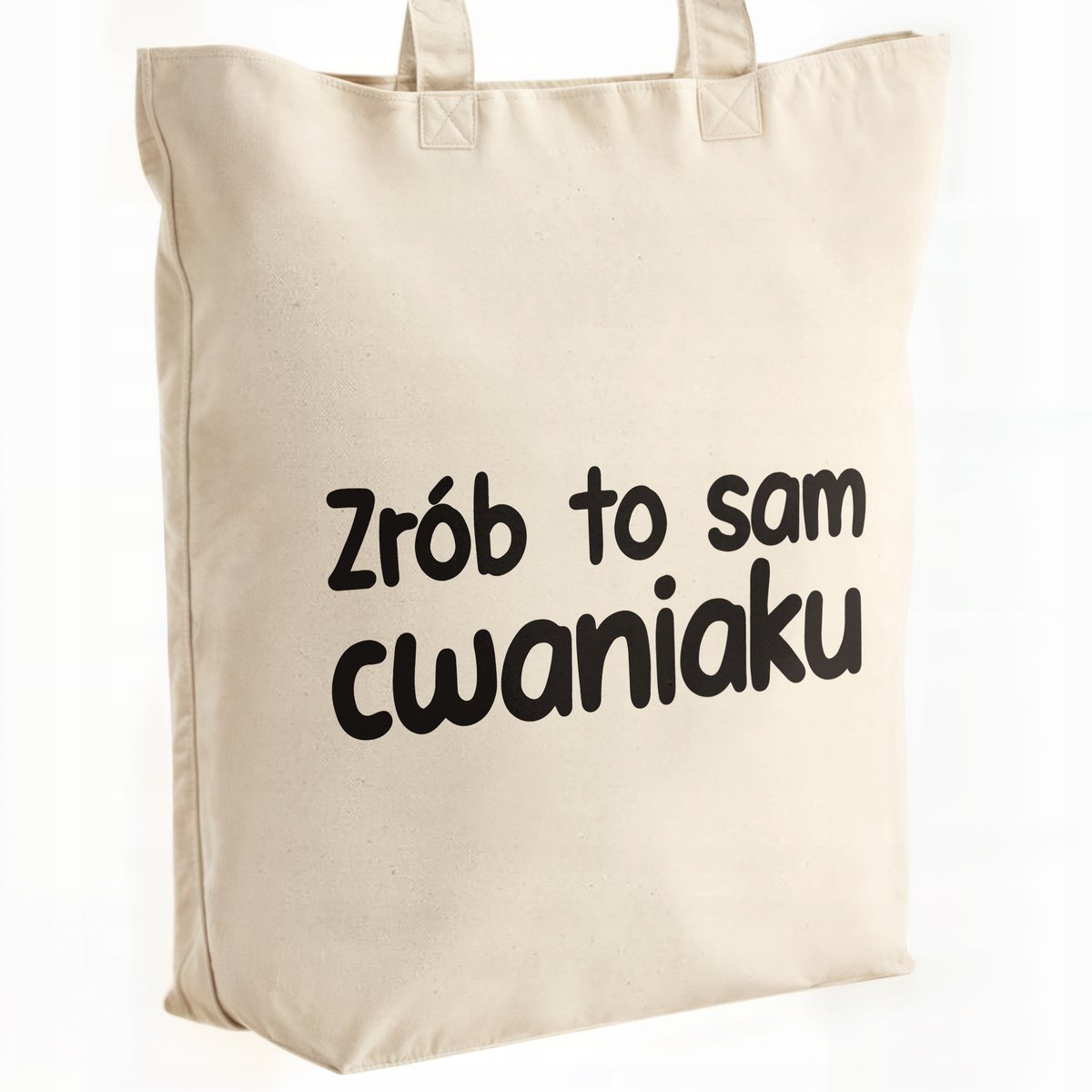 Torba bawełniana premium Zrób To Sam Cwaniaku Zabawny Prezent