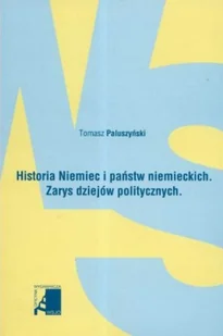 Historia Niemiec i państw niemieckich. Zarys dziejów politycznych - Historia świata - miniaturka - grafika 1