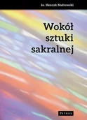 Książki religijne obcojęzyczne - Wokół sztuki sakralnej - Nadrowski Henryk - miniaturka - grafika 1