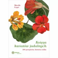 Rozwój osobisty - Księga kwiatów jadalnych 300 przepisów, historia roślin - miniaturka - grafika 1