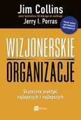 Ekonomia - Wizjonerskie Organizacje Skuteczne Praktyki Najlepszych Z Najlepszych Jim Collins,jerry I Porras - miniaturka - grafika 1