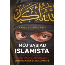 Muza Mój sąsiad islamista. Tunis, Paryż, Bruksela. Wyd. 2 - Marek Orzechowski - Filozofia i socjologia - miniaturka - grafika 1