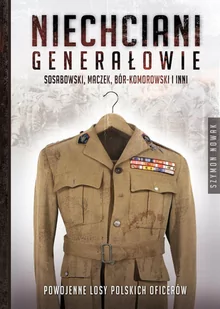 Niechciani generałowie - E-booki - biografie - miniaturka - grafika 1