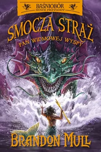 Pan Widmowej Wyspy Smocza Straż Baśniobór Tom 3 Brandon Mull - Fantasy Pan Widmowej Wyspy Smocza Straż Baśniobór Tom 3 Brandon Mull - Fantasy - miniaturka - grafika 1