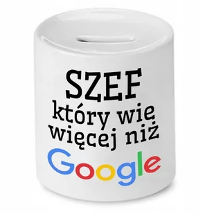 SKARBONKA DLA SZEFA SZEFOWA WIE WIĘCEJ NIŻ GOOGLE z Nadrukiem ze Zdjęciem - Skarbonki - miniaturka - grafika 1
