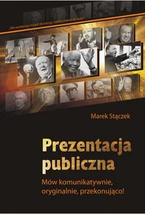 EdisonTeam.pl Prezentacja publiczna. Mów komunikatywnie, oryginalnie, przekonująco - Marek Stączek - Poradniki psychologiczne - miniaturka - grafika 1