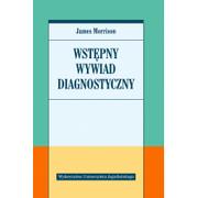 Podręczniki dla szkół wyższych - Wydawnictwo Uniwersytetu Jagiellońskiego Wstępny wywiad diagnostyczny - James Morrison - miniaturka - grafika 1