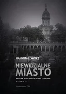 Albumy inne - Niewidzialne miasto. Wrocław, który przestał... - miniaturka - grafika 1