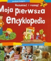 Moja pierwsza encyklopedia. Rozumieć i rosnąć - Książki do nauki języka angielskiego - miniaturka - grafika 1